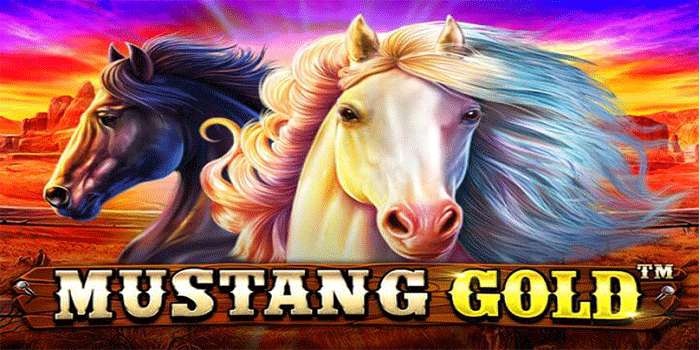 Fitur Unggulan dan Strategi Menang di Slot Mustang Gold