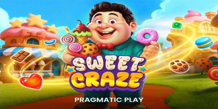 Strategi Ampuh Slot Sweet Craze Anti Rungkad